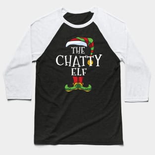 Chatty Elf Family Matching Christmas Holiday Group Gift Pajama Talkative Baseball T-Shirt